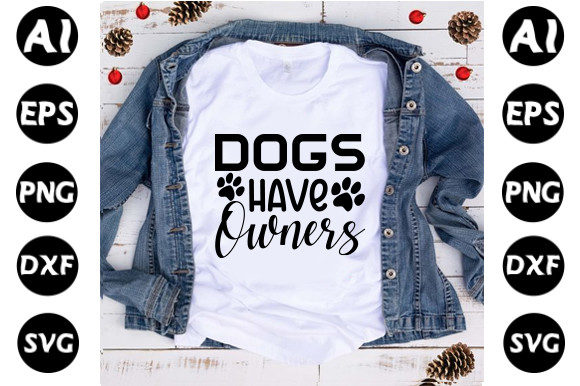 Cat SVG Design: Dogs Have Owners