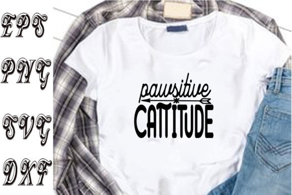 Cat Svg Design: Pawsitive Cattitude