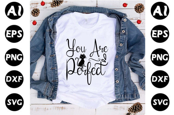 Cat Svg Design You Are Perfect Review