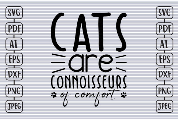 Cats Are Connoisseurs of Comfort