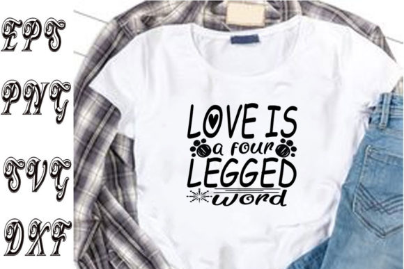Catsvg Design LOVE is a FOUR LEGGED WOR