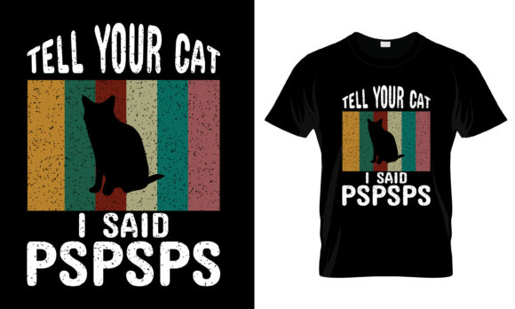 Ell Your Cat I Said Pspsps T-Shirt Review for Embroidery Projects
