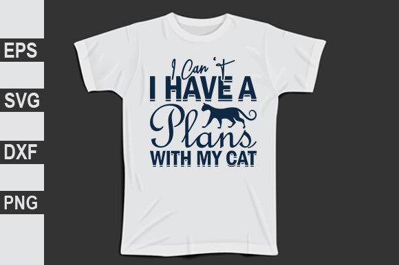 I Can't, I Have Plans with My Cat