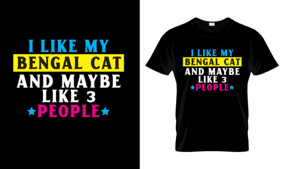 I Like My Bengal Cat T-Shirt Design Review