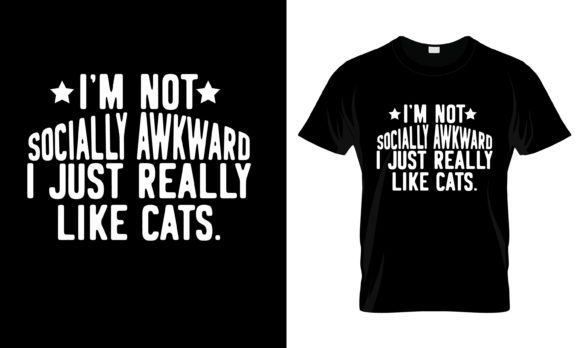 I m Not Socially Awkward I Just T-Shirt