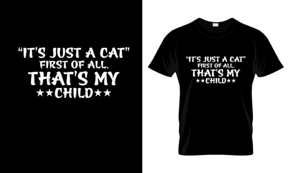 It's Just a Cat First of All T-Shirt Review