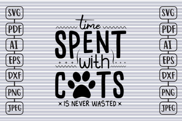 Time Spent with Cats is Never Wasted